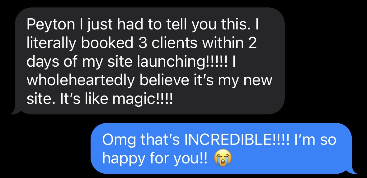 A text exchange where one person celebrates booking three clients after launching a site, and the other replies with excitement and support.